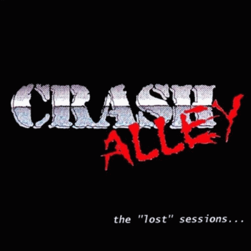 Crash Alley : The Lost Sessions...
